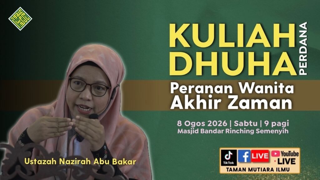Ustazah Nazirah Abu Bakar – Peranan Wanita Akhir Zaman