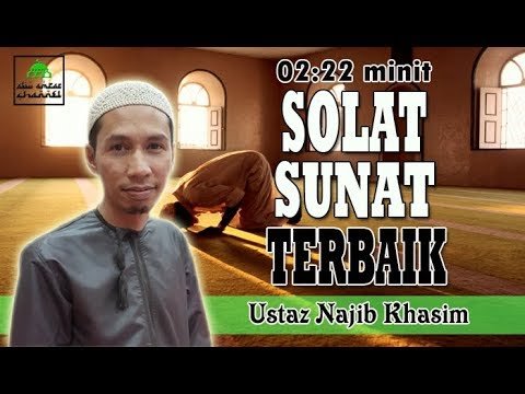 Solat Terbaik Selepas Solat Fardhu | Ustaz Najib Khasim