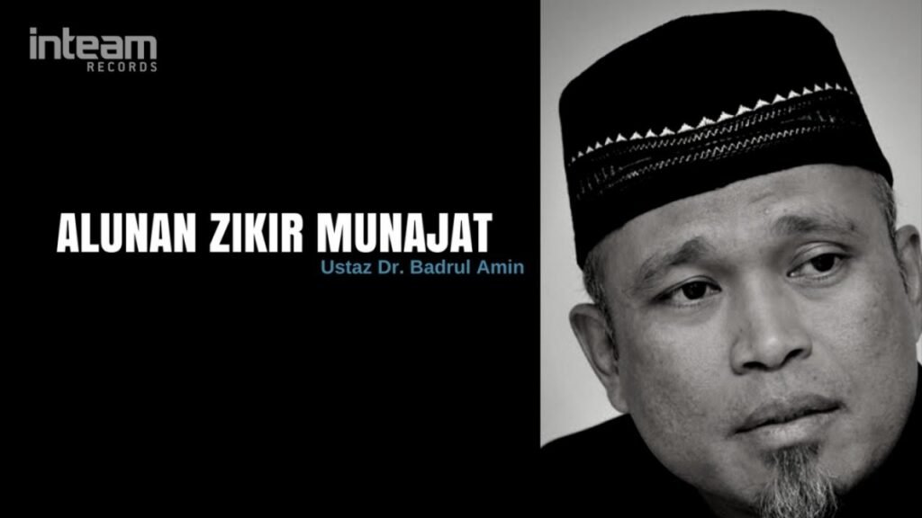 Ustaz Dr. Badrul Amin – Alunan Zikir Munajat 1