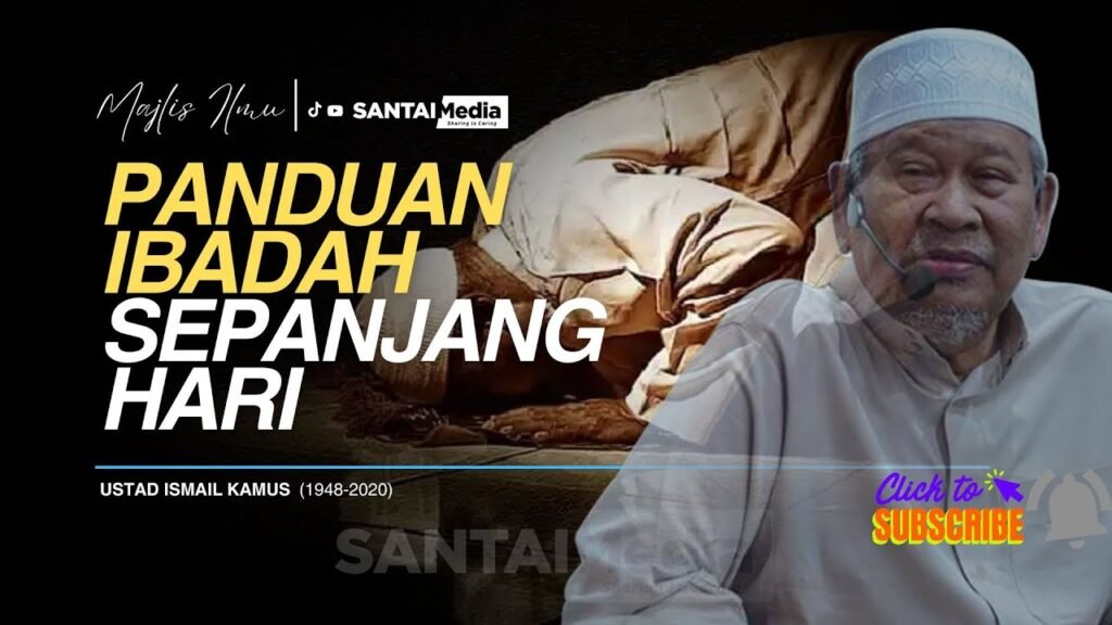 Panduan ibadah sepanjang hari  : Ustad Ismail Kamus