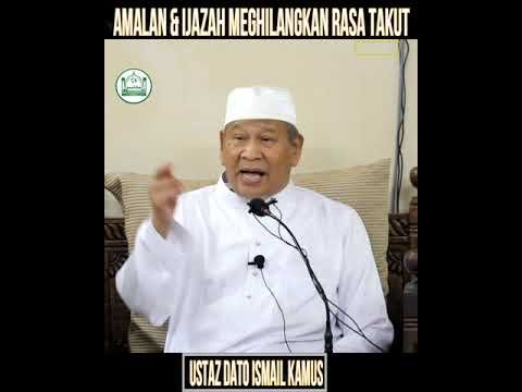 TG Ustaz Dato Ismail Kamus ᴴᴰl  AMALAN & IJAZAH MEGHILANGKAN RASA TAKUT