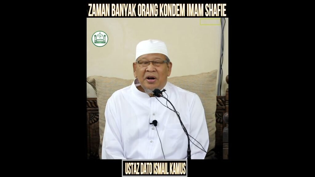 TG Ustaz Dato Ismail Kamus ᴴᴰl INI ZAMAN BANYAK ORANG KONDEM IMAM SHAFIE