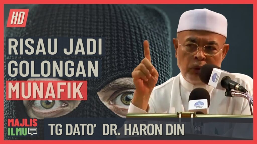 Tuan Guru Dato’ Dr. Haron Din – Risau Jadi Golongan Munafik