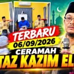 05/09/2026 TERBARU! CERAMAH USTAZ KAZIM ELIAS